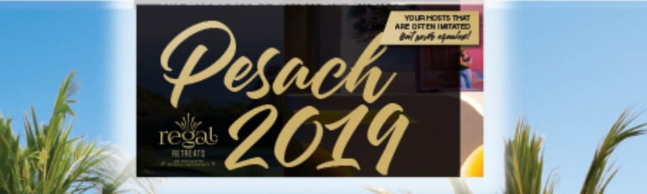 Regal Retreats Pesach 2019